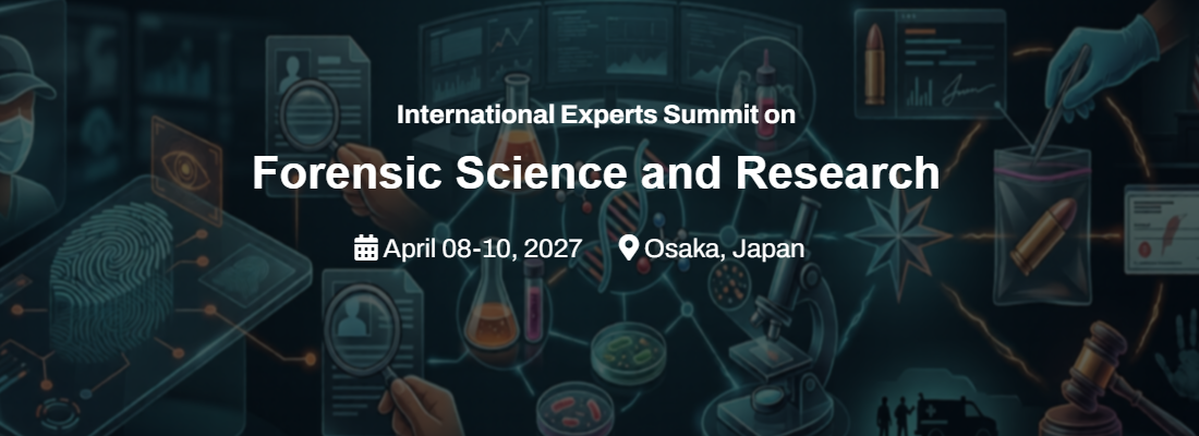 International Experts Summit on Forensic Science and Research