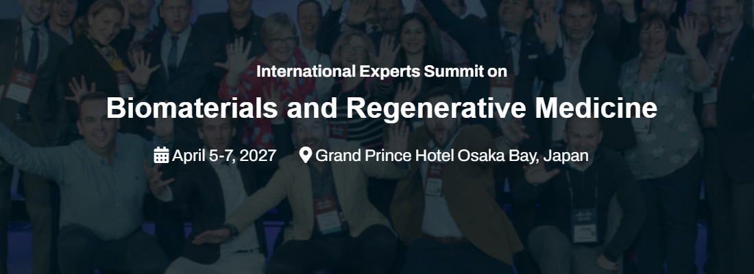 International Experts Summit on Biomaterials and Regenerative Medicine