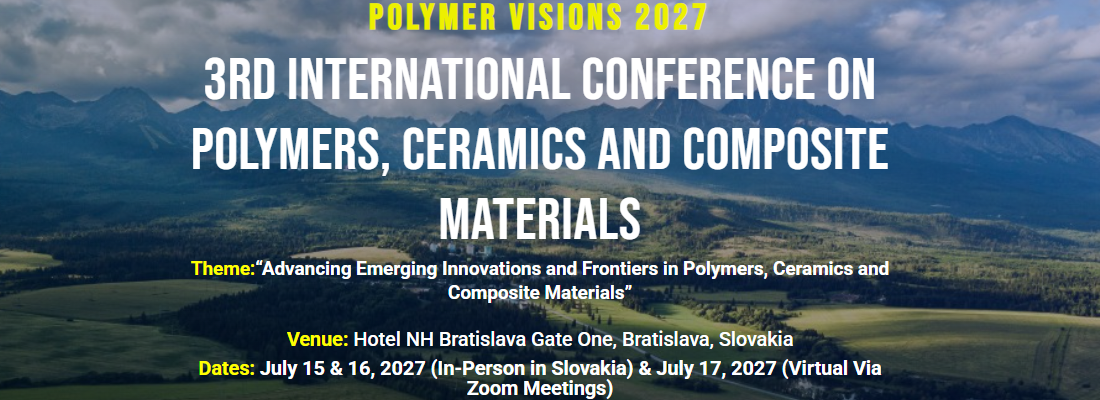 Polymer Visions: International Summit on Polymer Science & Polymer Engineering