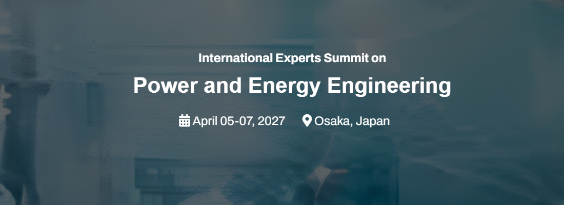 International Experts Summit on Power and Energy Engineering