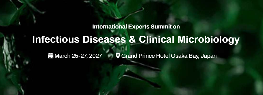 International Experts Summit on Infectious Diseases & Clinical Microbiology