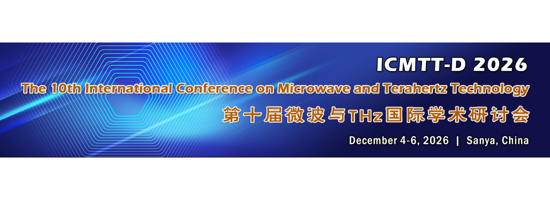 The 10th Int'l Conference on Microwave and Terahertz Technology