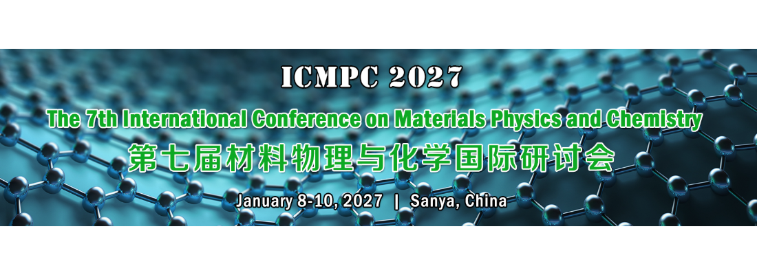 The 7th Int'l Conference on Materials Physics and Chemistry