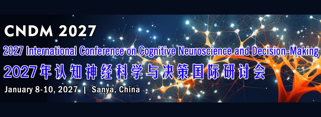 2027 Int'l Conference on Cognitive Neuroscience and Decision-Making