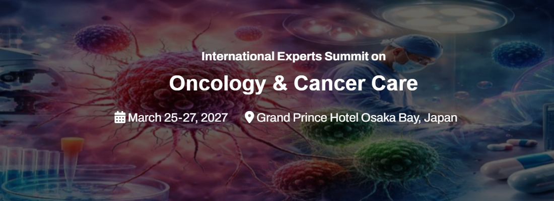International Experts Summit on Oncology & Cancer Care